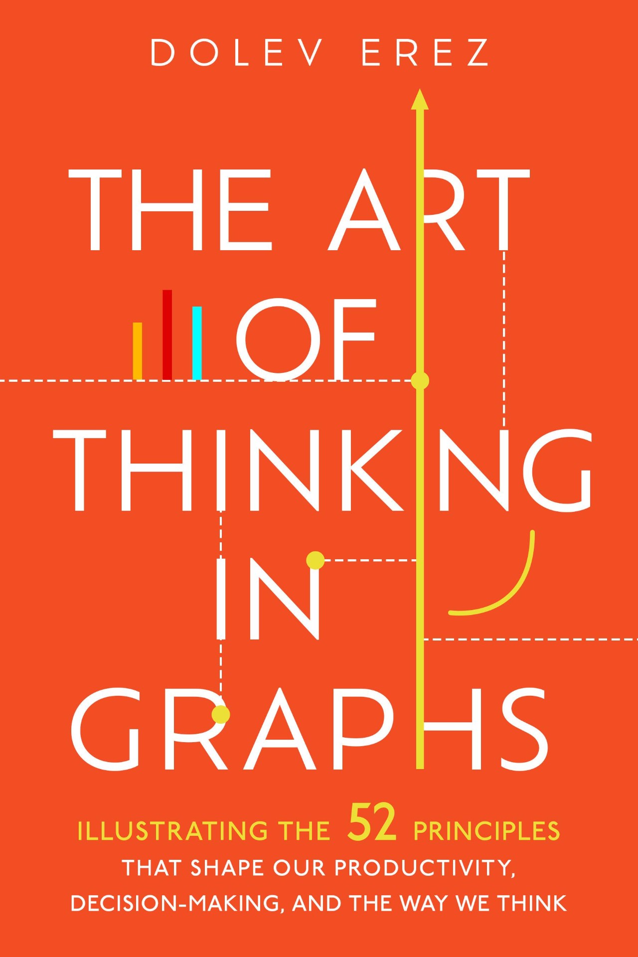 The Art of Thinking in Graphs by Dolev Erez (English edition)